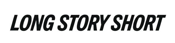 LONG STORY SHORT